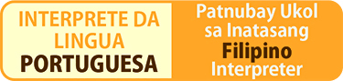 INTERPRETE DA LINGUA PORTUGUESA/PATNUBAY UKOL SA INATASANG FILIPINO INTERPRETER